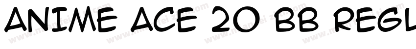 ANIME ACE 20 bb REGULAR字体转换